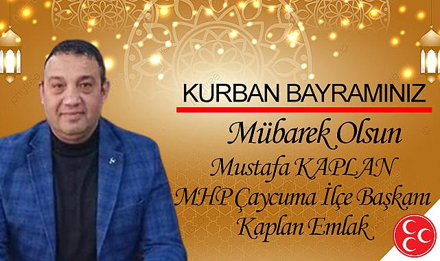 MHP Çaycuma İlçe Başkanı ve Kaplan Emlak Sahibi Mustafa Kaplan, Kurban Bayramı'nı kutladı