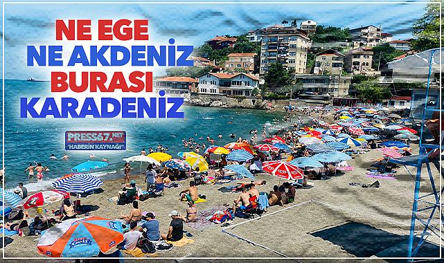 Ne Ege, Ne Akdeniz Burası Karadeniz!