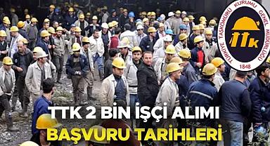 TTK işçi alımında tüm detaylar belli oldu
