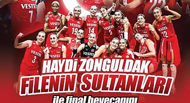 Zonguldak, filenin sultanları için tek yürek!