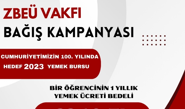 ZBEÜ Vakfı 100. yılda 2023 yemek bursu kampanyası başlattı!