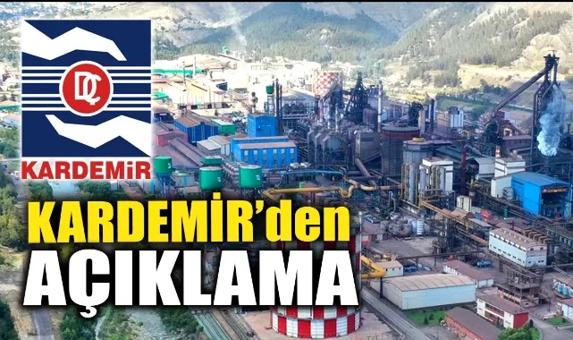 KARDEMİR A.Ş.'den iddialara karşı açıklama