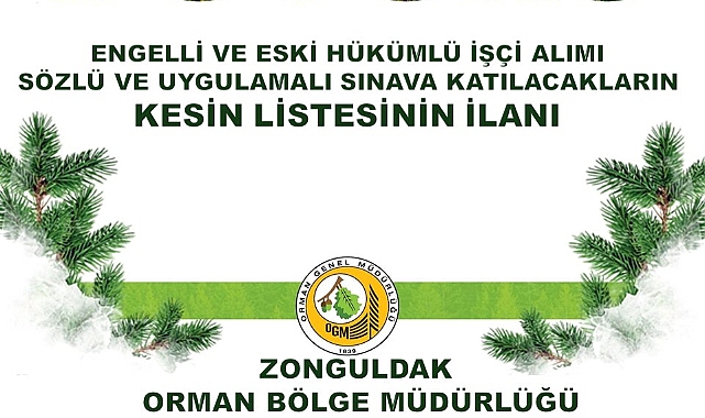 Zonguldak Orman Bölge Müdürlüğü, Engelli ve Eski Hükümlü İşçi Alımı Sınav Listesini Açıkladı