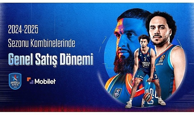 Anadolu Efes'in 2024 – 2025 sezonu kombine genel satış dönemi başladı
