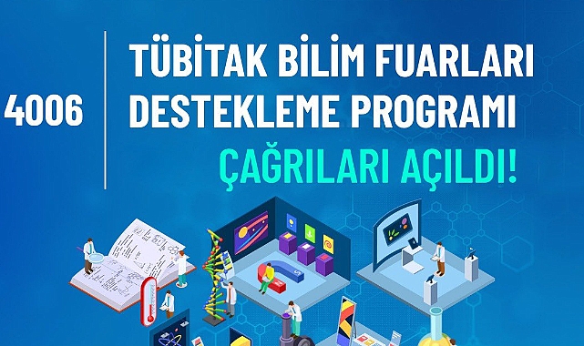 4006-TÜBİTAK Bilim Fuarları İçin Destek Başvuruları Başladı