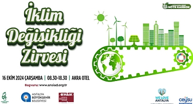 Antalya Büyükşehir Belediyesi İklim Değişikliği Zirvesi düzenliyor