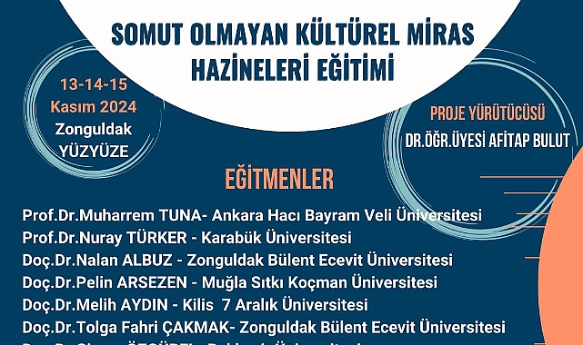 Zonguldak Bülent Ecevit Üniversitesi’nde TÜBİTAK 2237-A Destekli "Somut Olmayan Kültürel Miras Hazineleri Eğitimi" Düzenlenecek