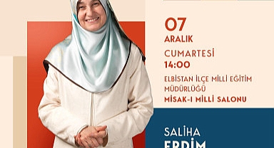 Aile Danışmanı Saliha Erdim, Elbistan’da Ailelere Seslenecek