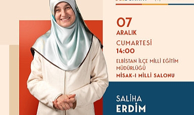 Aile Danışmanı Saliha Erdim, Elbistan’da Ailelere Seslenecek