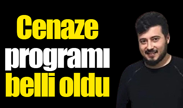 Muhammet Kocaadam'ın cenaze programı belli oldu
