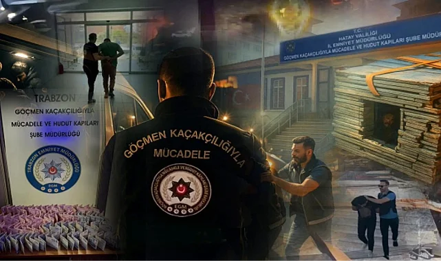 51 ilde düzensiz göçte 98 organizatör tutuklandı!