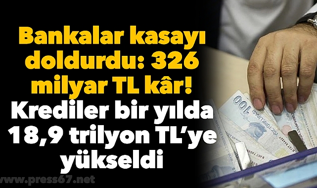 Bankalar kasayı doldurdu: 326 milyar TL kâr