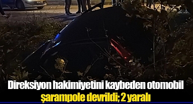 Direksiyon hakimiyetini kaybeden otomobil şarampole devrildi; 2 yaralı