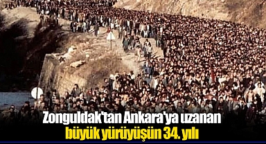 Zonguldak'tan Ankara'ya uzanan büyük yürüyüşün 34. yılı