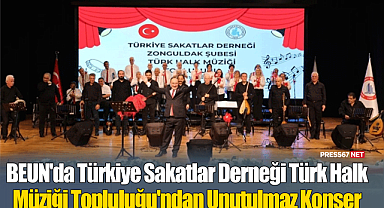 BEUN'da Türkiye Sakatlar Derneği Türk Halk Müziği Topluluğu'ndan Unutulmaz Konser