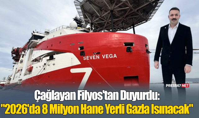 Çağlayan Filyos'tan Duyurdu: "2026'da 8 Milyon Hane Yerli Gazla Isınacak"