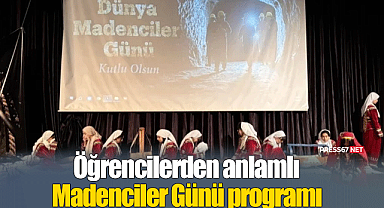 Öğrencilerden anlamlı Madenciler Günü programı