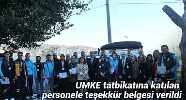 UMKE tatbikatına katılan personele teşekkür belgesi verildi