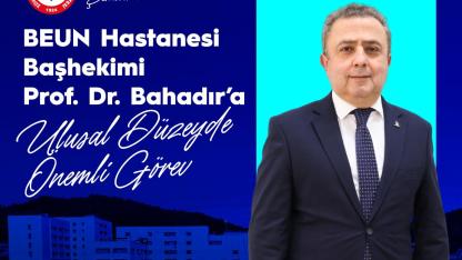 Başhekim Prof. Dr. Bahadır'a Ulusal Düzeyde Önemli Görev