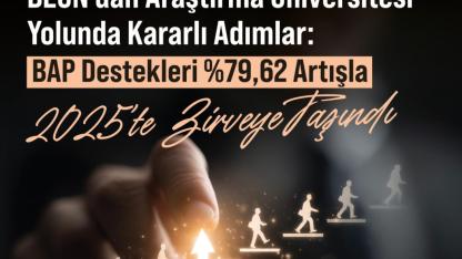 BEUN’dan Araştırma Üniversitesi Yolunda Kararlı Adımlar: BAP Destekleri %79,62 Artışla 2025’te Zirveye Taşındı