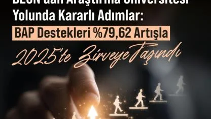 BEUN’dan Araştırma Üniversitesi Yolunda Kararlı Adımlar: BAP Destekleri %79,62 Artışla 2025’te Zirveye Taşındı